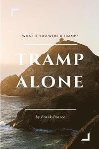 bokomslag Tramp Alone: What if you were a tramp?