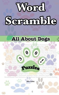 Word Scrambles: All About Dogs 1