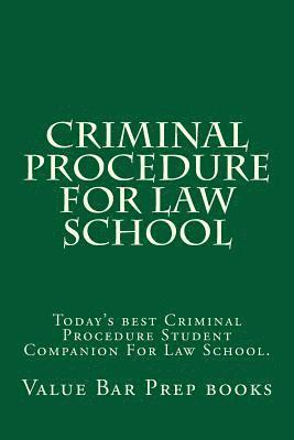 bokomslag Criminal Procedure For Law School: Today's best Criminal Procedure Student Companion For Law School.