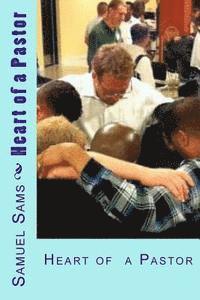 Samuel Sams - Heart of a Pastor, Häftad