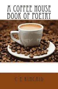 bokomslag A Coffee House Book of Poetry