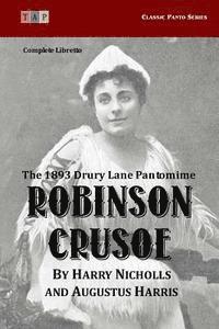 bokomslag Robinson Crusoe: The 1893 Drury Lane Pantomime: Complete Libretto