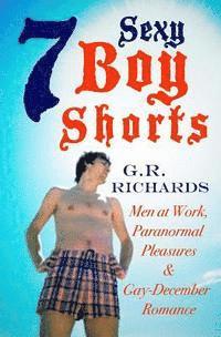 7 Sexy Boy Shorts: Men at Work, Paranormal Pleasures and Gay-December Romance 1