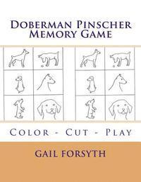 bokomslag Doberman Pinscher Memory Game: Color - Cut - Play