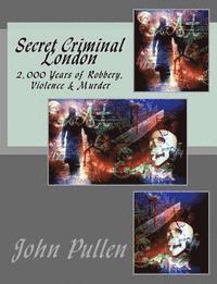 John Pullen - Secret Criminal London, Häftad