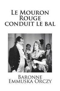 Le Mouron Rouge conduit le bal 1