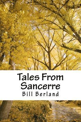 Bill Berland - Tales From Sancerre, Häftad