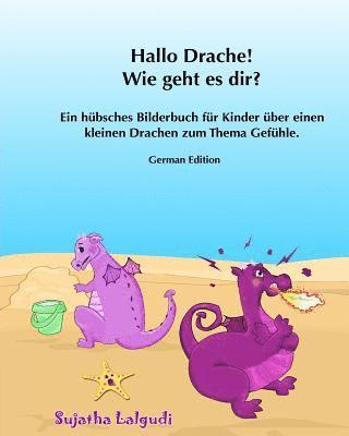 Kinderbucher: Hallo Drache, Wie geht es dir: Emotionale Entwicklung für Kinder ab 4 (Vorlesebuch: Emotionen), kleinen und großen Gef 1