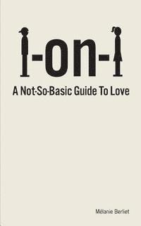 bokomslag 1 On 1: A Not-So-Basic Guide to Love