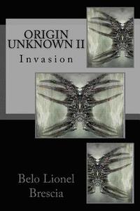 bokomslag Origin Unknown II: Invasion