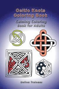 bokomslag Celtic Knots Coloring Book: Calming Coloring Book for Adults