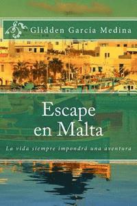 bokomslag Escape en Malta: La vida siempre impondrá una aventura