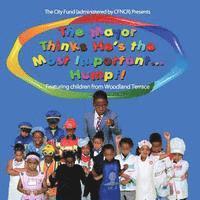 The Mayor Thinks He's The Most Important...Humpf!: Featuring Children From Woodland Terrace 1