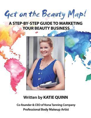 Get on the Beauty Map! A Step-by-step Guide To Marketing Your Beauty Business 1