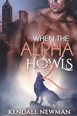 When The Alpha Howls 2: The Howling Confession - A BBW Paranormal Shape Shifter Romance 1