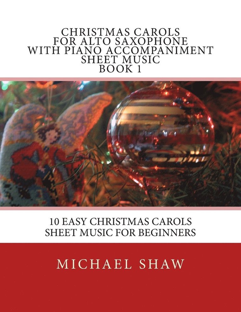 Christmas Carols For Alto Saxophone With Piano Accompaniment Sheet Music Book 1 1