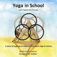 Yoga in School: with Neela & Friends 1