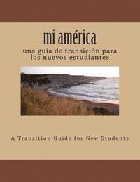 bokomslag mi américa: una guía de transición para los nuevos estudiantes
