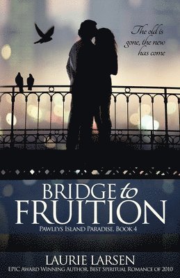 Laurie Larsen - Bridge to Fruition, Häftad