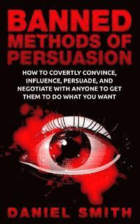 Banned Methods Of Persuasion 1
