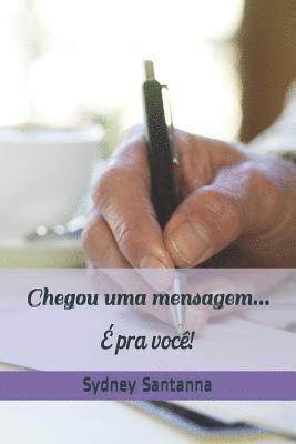 Chegou Uma Mensagem...: É Pra Você! 1