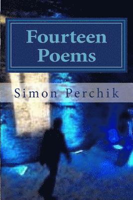 Ted Wojtasik - Fourteen Poems Simon Perchik: St. Andrews Review & Letters to the Dead, Häftad