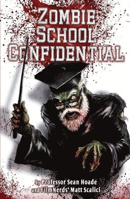 Zombie School Confidential: A FilmNerds Book 1