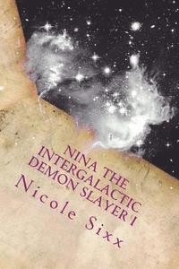 bokomslag Nina the Intergalactic Demon Slayer I