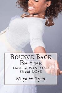 Bounce Back Better: How to WIN After Great LOSS 1