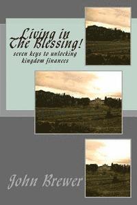 bokomslag Living in he Blessing!: seven keys to unlocking kingdom finances