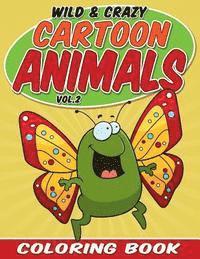 Bowe Packer - Wild & Crazy Cartoon Animals Coloring Book: Volume 2, Häftad