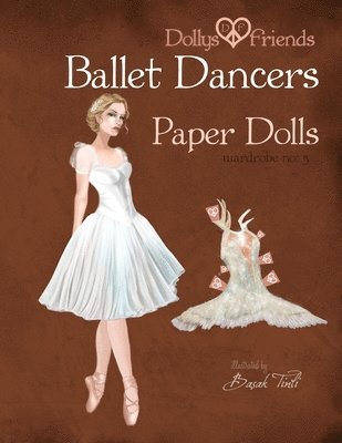 bokomslag Dollys and Friends Ballet Dancers Paper Dolls: Wardrobe No: 5