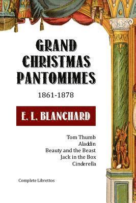 bokomslag Grand Christmas Pantomimes: 1861-1878: Complete Librettos