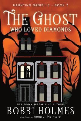 Anna J. McIntyre - The Ghost Who Loved Diamonds, Häftad