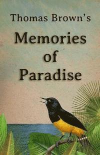 bokomslag Thomas Brown's Memories Of Paradise