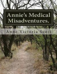 bokomslag Annie's Medical Misadventures.: Annie's Stories.