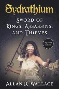 bokomslag Sydrathium: Sword of Kings, Assassins, and Thieves