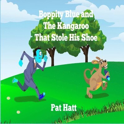 Pat Hatt - Boppity Blue and The Kangaroo That Stole His Shoe, Häftad