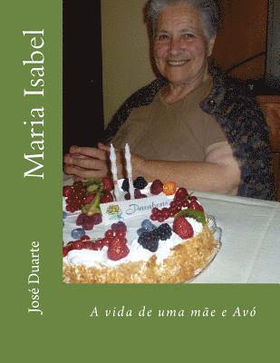 Maria Isabel: A vida de uma mãe e Avó 1