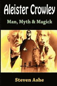 bokomslag Aleister Crowley: Man, Myth & Magick