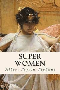 Albert Payson Terhune - Super Women, Häftad