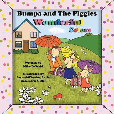 Mike Dewald - Bumpa and the Piggies Wonderful Colors, Häftad. Tillgänglighet: Lägg i varukorg