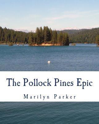 The Pollock Pines Epic 1