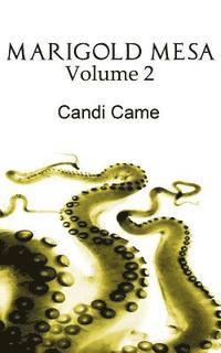 Candi Came - Marigold Mesa: Volume 2, Häftad