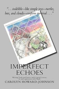 Imperfect Echoes: Writing Truth and Justice with Capital Letters, lie and oppression with Small 1