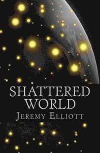 Shattered World: The Archos Saga 1