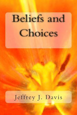 Beliefs and Choices 1