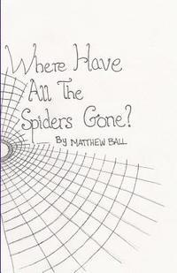 Where Have All The Spiders Gone? 1