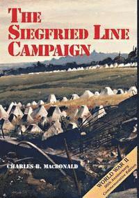 bokomslag The Siegfried Line Campaign
