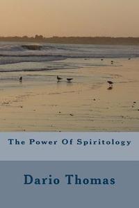 bokomslag The Power Of Spiritology